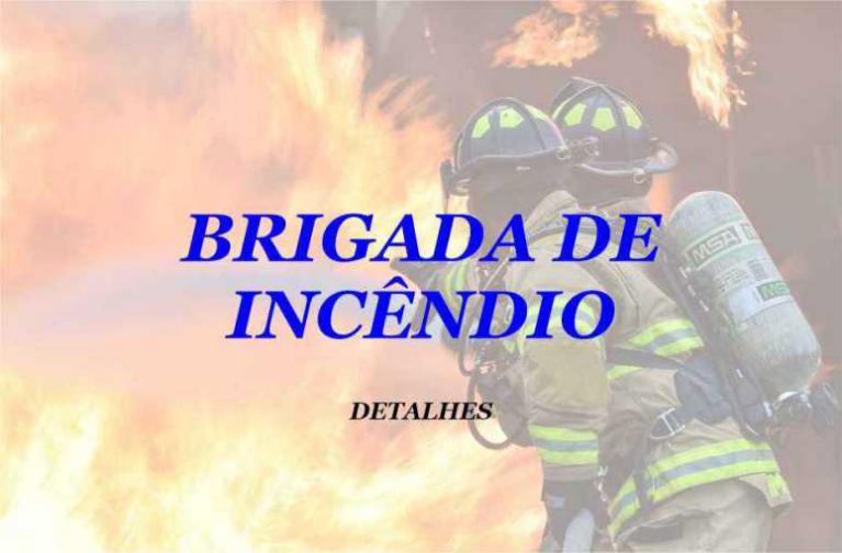 BRIGADA DE INCÊNDIO